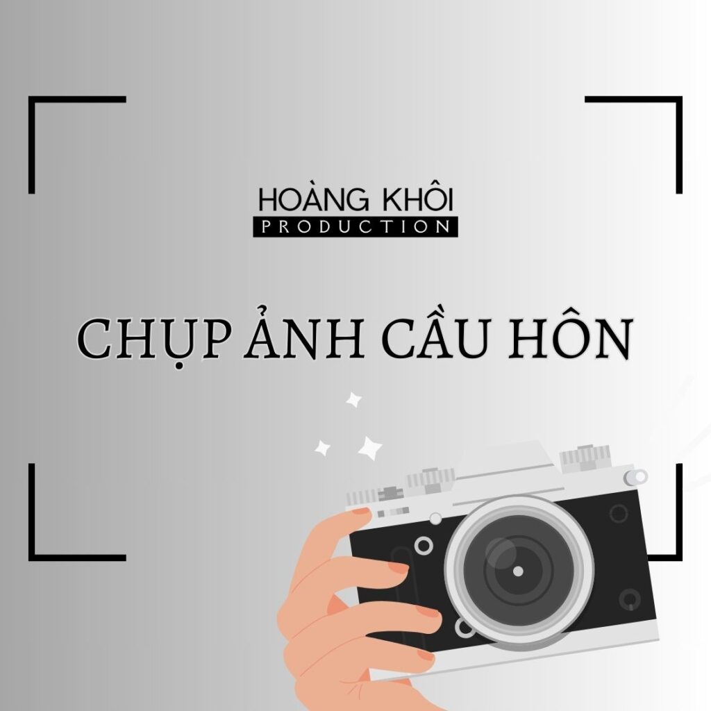 Chụp ảnh Cầu Hôn Hoàng Khôi Production