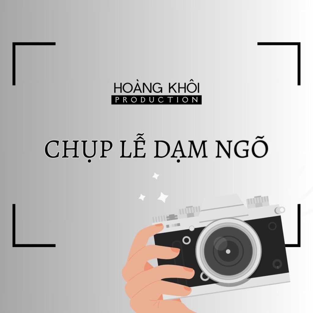 Chụp lễ Dạm ngõ Hoàng Khôi Production