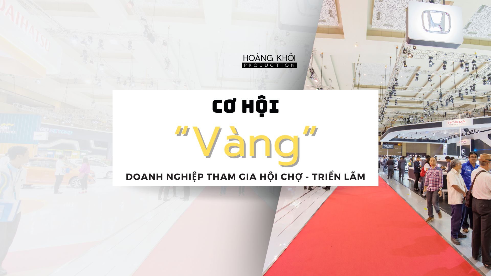 cơ hội vàng doanh nghiệp tham gia triển lãm