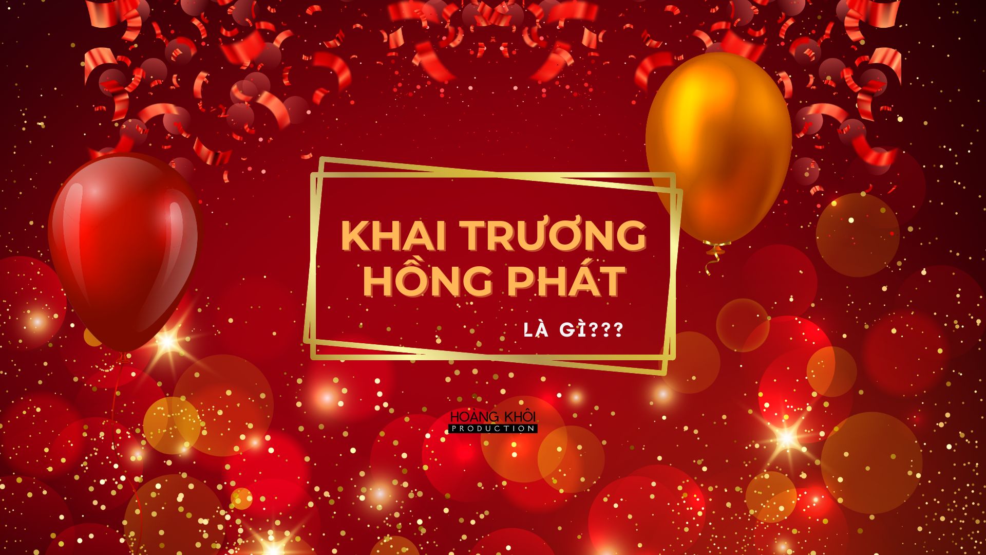 khai truong hong phat la gi